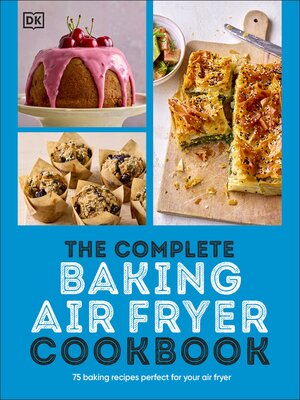 cover image of The Complete Baking Air Fryer Cookbook